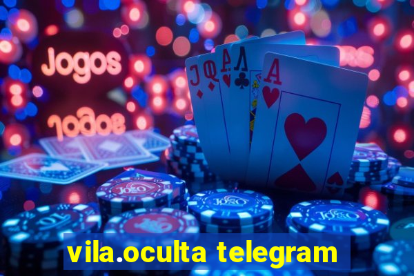 vila.oculta telegram